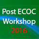 Post ECOC Workshop 2016 Post ECOC Workshop 2016